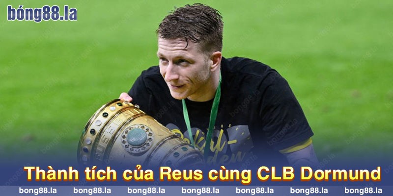 Thành tích của Reus cùng với CLB Dortmund