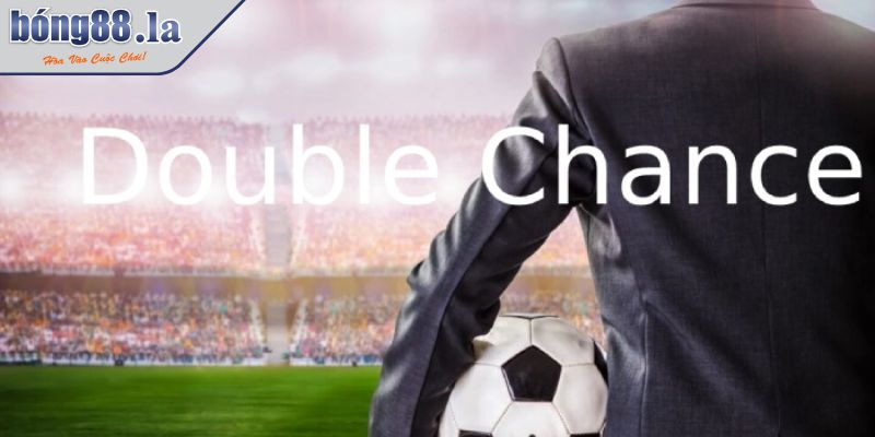 Cược bóng đá kèo châu Âu Double Chance