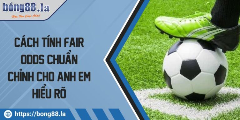 cach tinh fair odds