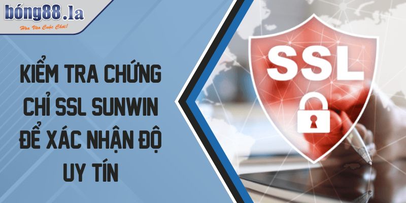 Kiểm Tra Chứng Chỉ SSL Sunwin Để Xác Nhận Độ Uy Tín 3 kiểm tra chứng chỉ SSL Sunwin